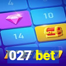 027 bet